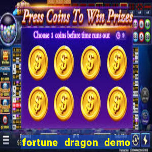 fortune dragon demo ganho certo